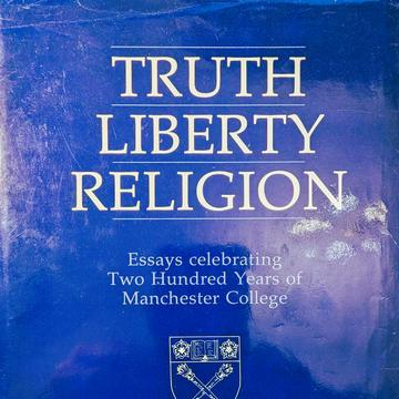 Bright blue cover with Truth, Liberty, Religion - essays celebrating 200 years of Manchester College